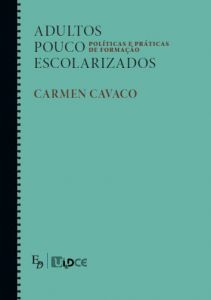 Capa do livro "Adultos Pouco Escolarizados. Políticas e Práticas de Formação", de Carmen Cavaco