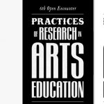 6th Open Encounter: Practices of Research in Arts Education