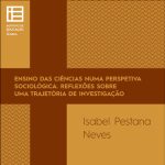 Ensino das ciências numa perspetiva sociológica. Reflexões sobre uma trajetória de investigação