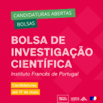 Bolsa de investigação científica – Instituto Francês de Portugal