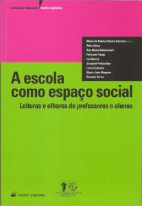 Capa do livro "A Escola como Espaço Social: Leituras e olhares de Professores e Alunos". Organização: Maria de Fátima Chorão Sanches