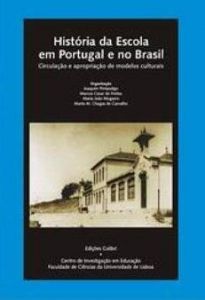 Capa do livro "História da Escola em Portugal e no Brasil". Organizadores: Joaquim Pintassilgo, Marcos Cezar de Freitas, Maria João Mogarro, Marta M. Chagas de Carvalho