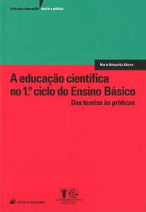 Capa do livro "A Educação Científica no 1º Ciclo do Ensino Básico: Das Teorias às Práticas", de Maria Margarida Afonso