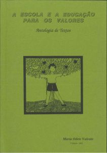 Capa do livro "A Escola e a Educação para os Valores: Antologia de Textos" (3ª ed.). Organizadora: Maria Odete Valente