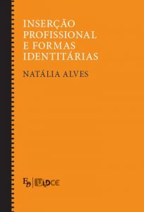 Capa do livro "Inserção Profissional e Formas Identitárias", de Natália Alves