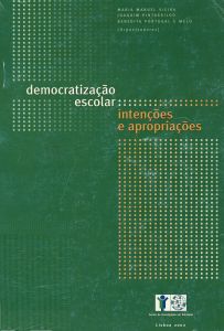 Capa do livro "Democratização Escolar: Intenções e Apropriações". Organizadores: Maria Manuel Vieira, Joaquim Pintassilgo & Benedita Portugal e Melo