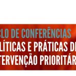 Ciclo de conferencias Polícas e Práticas de Intervenção Prioritária