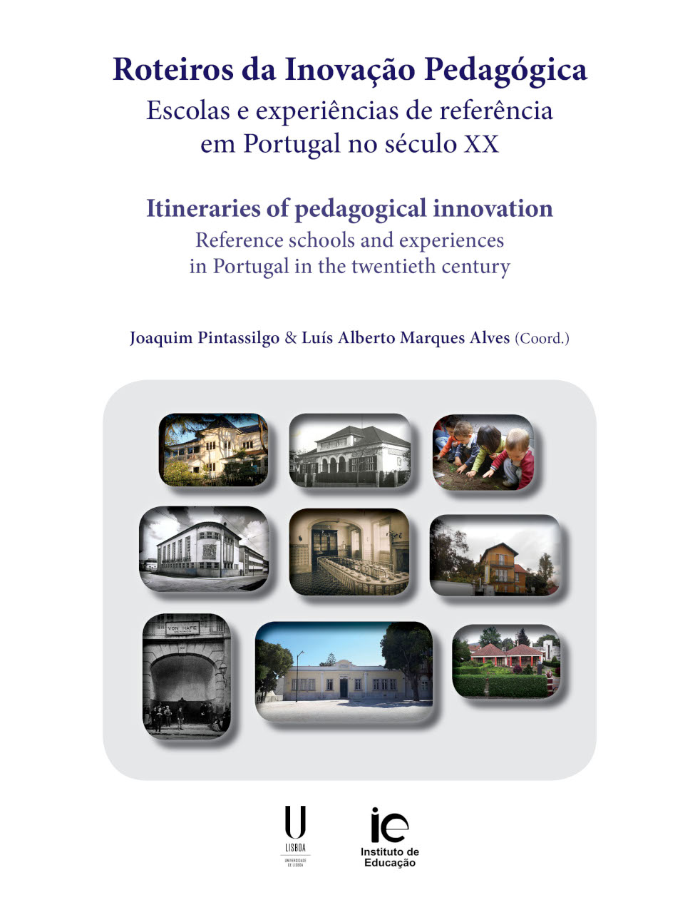 Capa do livro “Roteiros da inovação pedagógica: Escolas e experiências de referência em Portugal no século XX”
