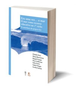 Capa do E-Book "Era uma vez… o mar. O mar como recurso educativo no 1º ciclo: O contributo do projeto iLit", de Cláudia Faria, Diana Boaventura, Raquel Gaspar, Elsa Guilherme, Sofia Freire, Isabel Chagas, Cecília Galvão