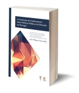 Capa do E-Book "A Construção de Conhecimento sobre Políticas Públicas de Educação em Portugal", de Luís Miguel Carvalho